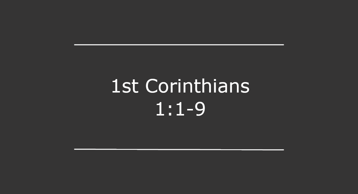 1 Corinthians 1:1-9